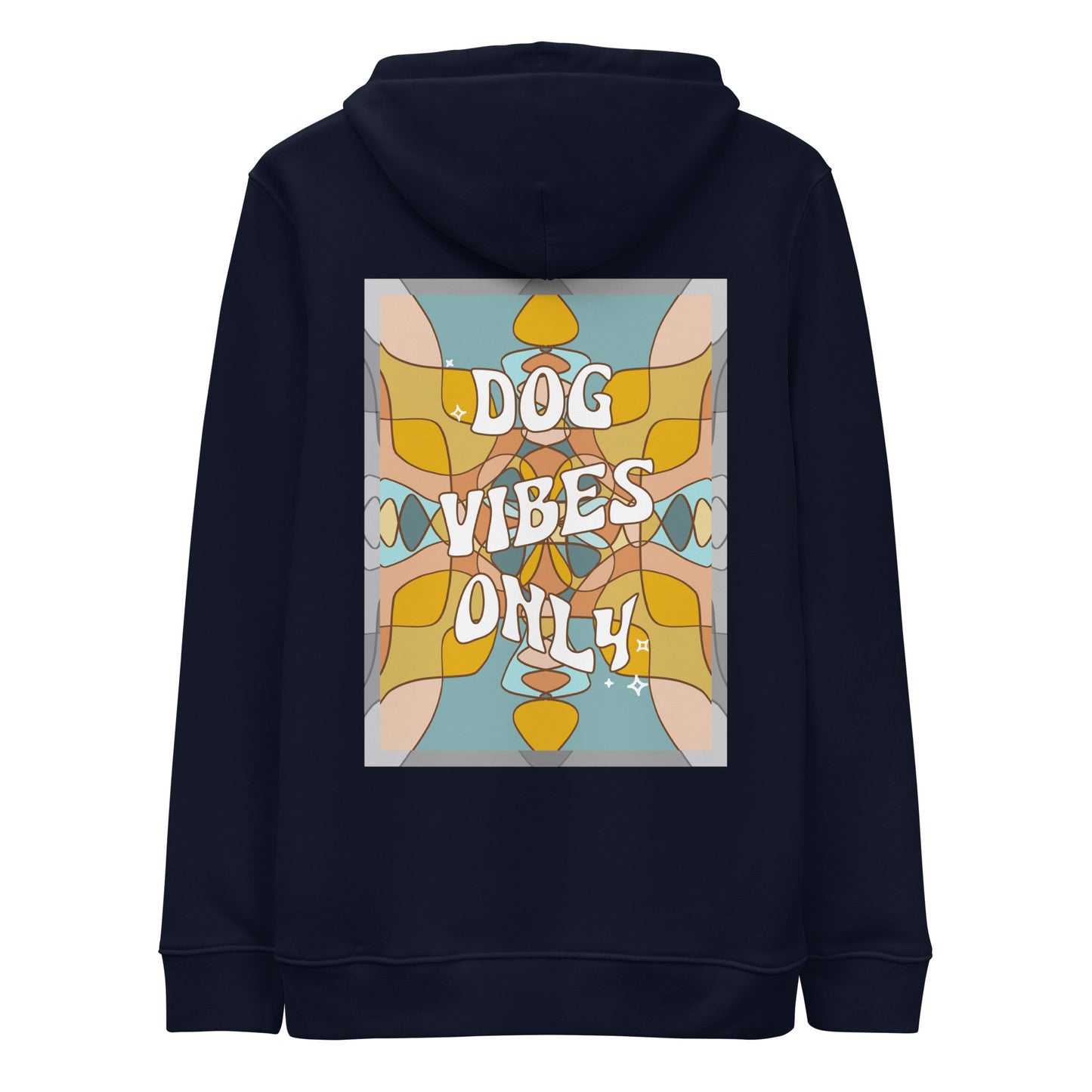 Dog Vibes Only ECO hoodie