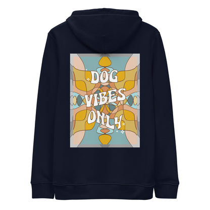 Dog Vibes Only ECO hoodie